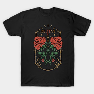 Believe Roses T-Shirt